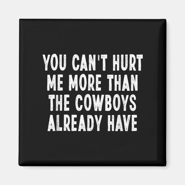 Imán You Can't Hurt Me More Than The Already Have Sayin (Frente)