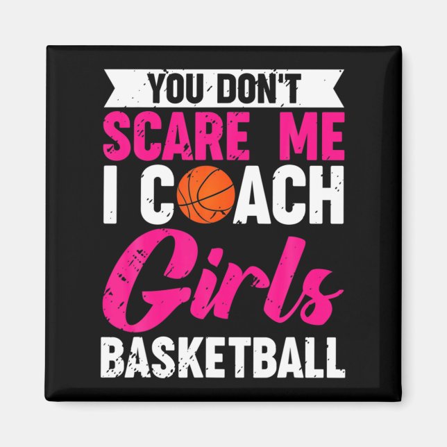 Imán You Dont E Me I Coach Girls Basketball  (Frente)