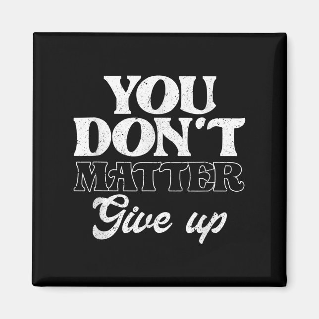 Imán You Don't Give Up _ Insration Motivation  (Frente)
