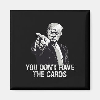 Imán You Don't Have Cards Donald Trump U.s. Vs Ukraine 