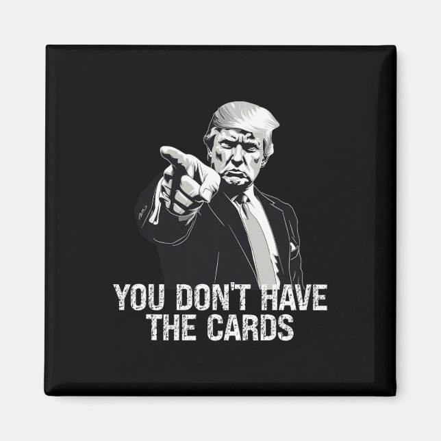 Imán You Don't Have Cards Donald Trump U.s. Vs Ukraine  (Frente)