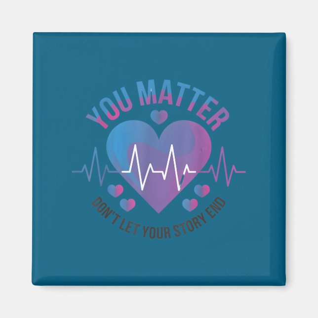 Imán You Don't Let Your Story End Suicide Prevention  (Frente)