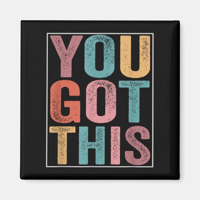 Imán You Got This Motivational Testing Day Design For T (Frente)