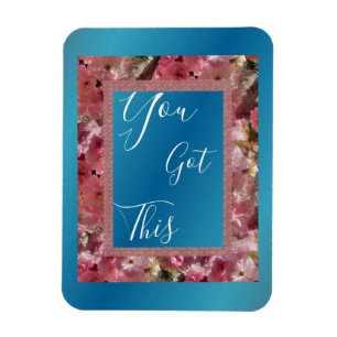 Imán You Got This Pink Spring Blossoms Inspirational 