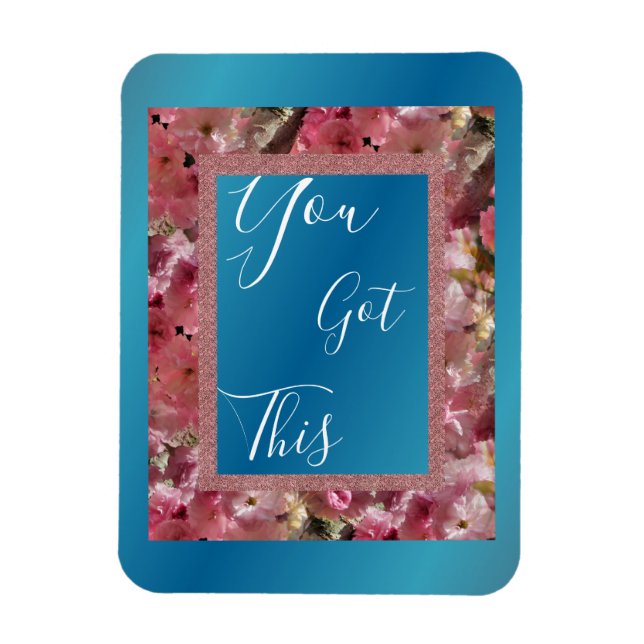 Imán You Got This Pink Spring Blossoms Inspirational  (Vertical)