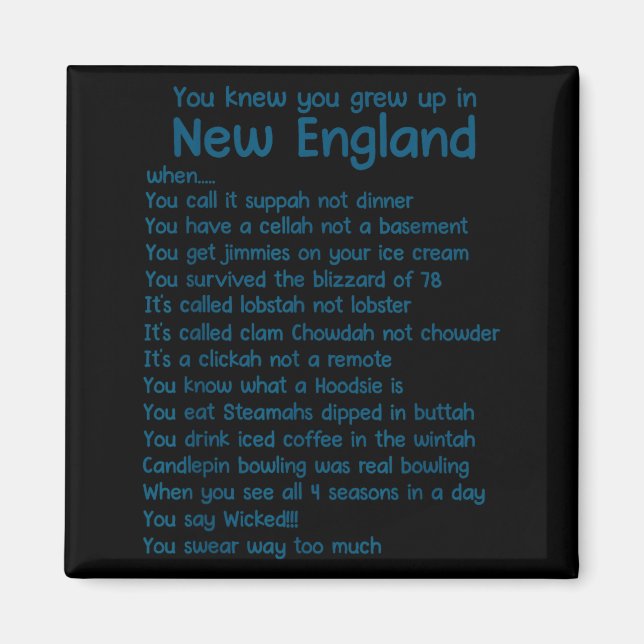 Imán You Knew You Grew Up In New England When  (Frente)