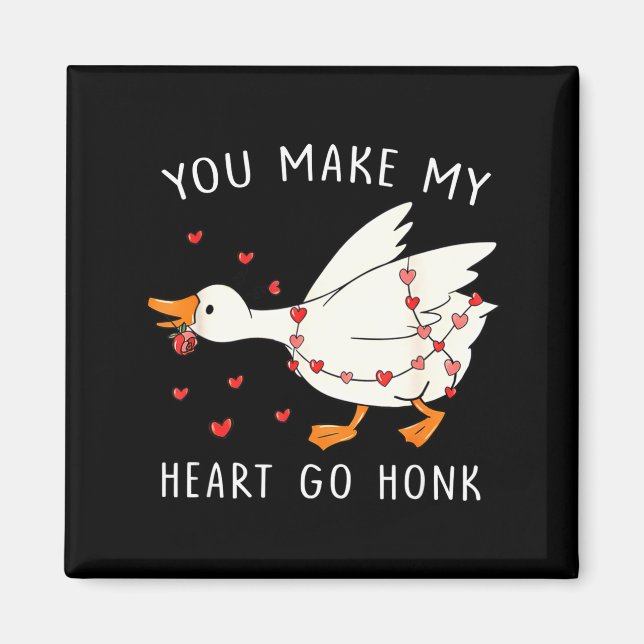 Imán You Make My Heart Go Honk Funny Goose Valentine  (Frente)