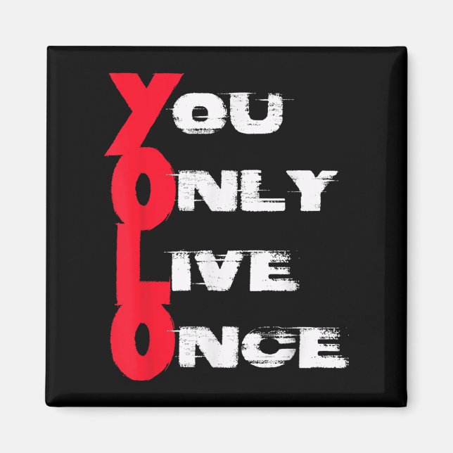 Imán You Only Live Once _ Motivation Quote _ Insration  (Frente)