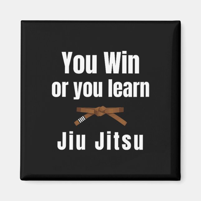 Imán You Win Or You Learn Jiujitsu Judo Karate Boxing K (Frente)