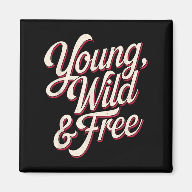 Imán Young Wild Women Motivational Men Kids  (Frente)