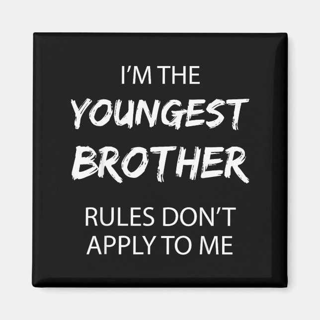 Imán Youngest Brother Shirt Rules Don't Apply To Me Fun (Frente)