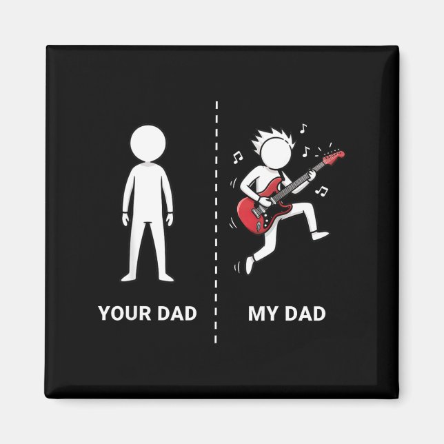 Imán Your Dad My Dad Funny B Guitar Lover Musician Sarc (Frente)