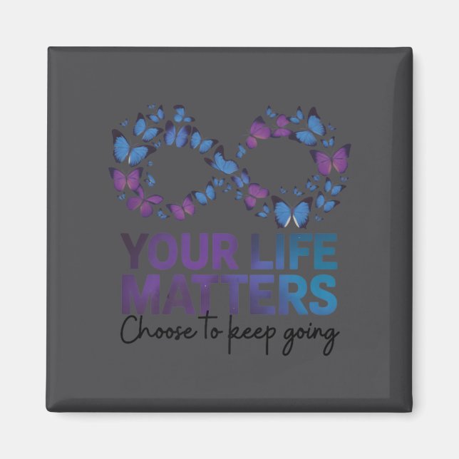 Imán Your Life Choose To Keep On Going Suicide Preventi (Frente)