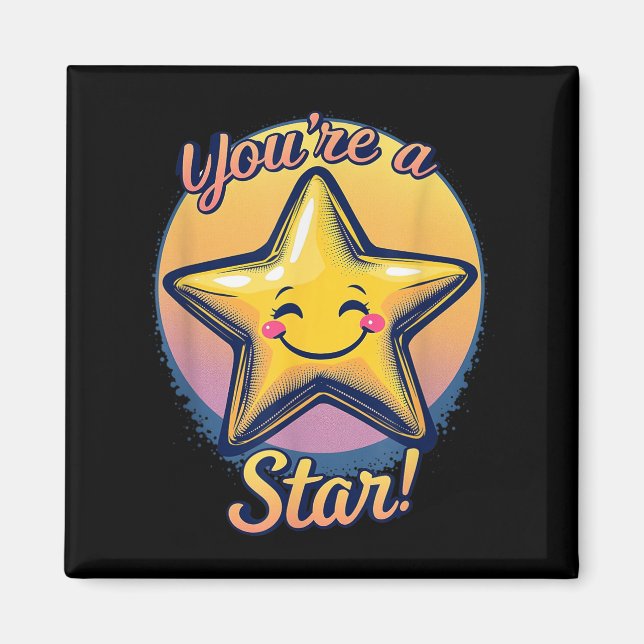 Imán You're A Star Compliment Day Motivational Design  (Frente)