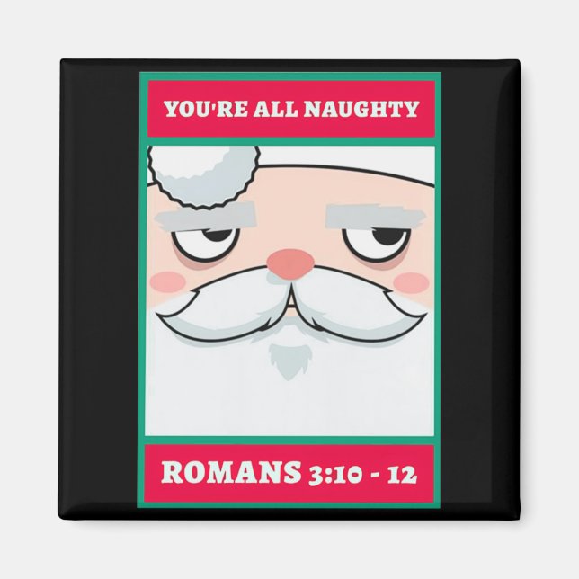 Imán Youre All Naughty Romans 3 10 12 Christmas  (Frente)