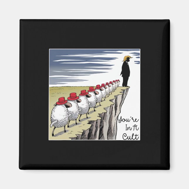 Imán You're In A Cult - Funny Anti Trump  (Frente)