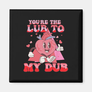 Imán You're The Lube To My Dub Cvicu Nurse Valentine Ca