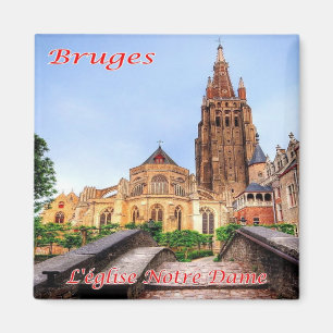 Imán zBE038 BRUGES The Notre Dame, Bélgica, Fridge