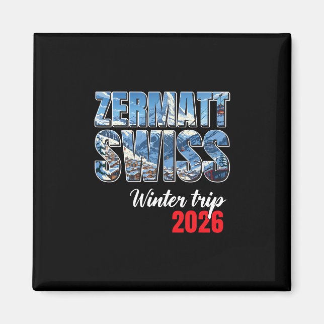 Imán Zermatt Switzerland Winter Trip 2026 Alps Ski Swis (Frente)