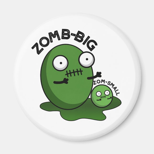 Imán Zom-big Zom-pequeño Funny Halloween Zombie Pun (Frente)