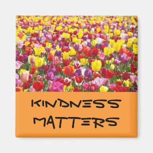 Imanes de Kindness Matters Tulipán Flores Amables