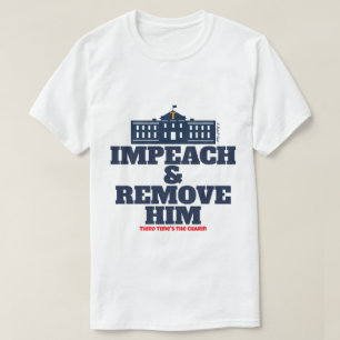 Impeach & Remove - Una Camiseta MisterP