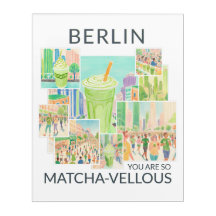 Berlin (deine Stadt), You Are So Matcha-vellous,