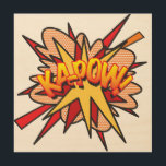 Impresión En Madera KA-POW Fun Retro Libro De Historietas Pop Art<br><div class="desc">Un divertido,  fresco y moderno diseño inspirado en el arte pop del libro de historietas retro que pone el wham,  zap,  pow en tu día. El regalo perfecto para superhéroes,  amigos,  familia o como un regalo para ti mismo. Diseñado por ComicBookPop© en www.zazzle.com/comicbookpop*</div>