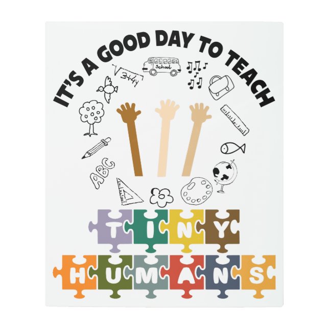 Impresión En Metal 1/4, es un buen día para enseñar a pequeños humano (Anverso)