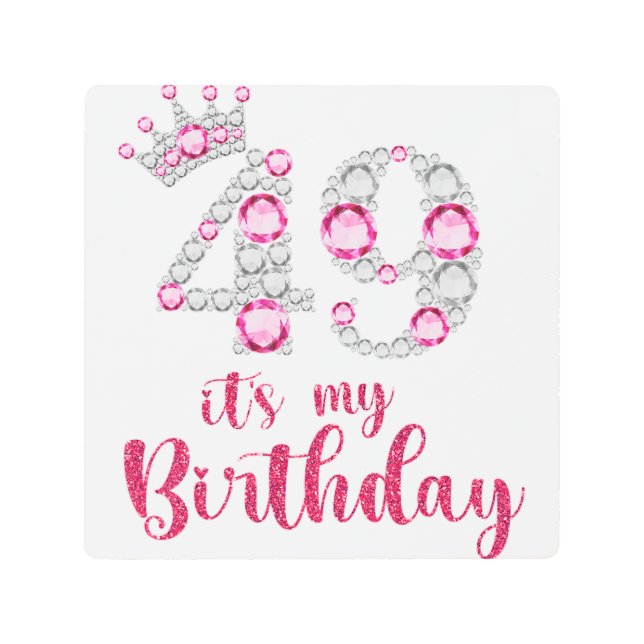 Impresión En Metal 49 Es mi cumpleaños 49 años Bda (Anverso)