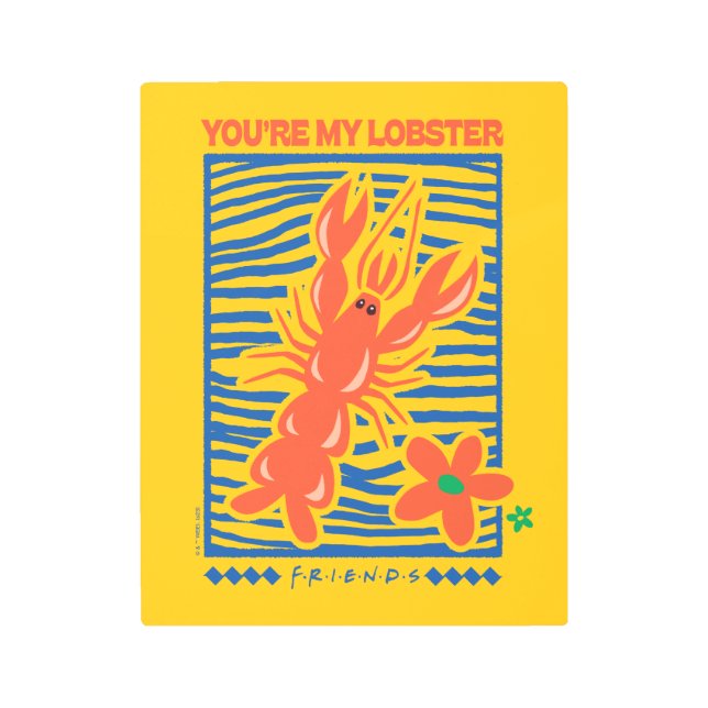 Impresión En Metal AMIGOS™ | Eres mi gráfico vibrante de langosta (Anverso)