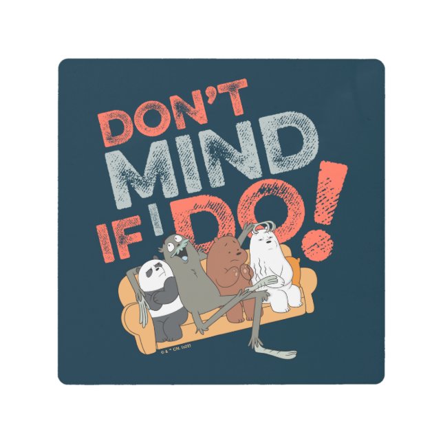 Impresión En Metal Bare Bears & Charlie - ¡No te importa si lo hago! (Anverso)