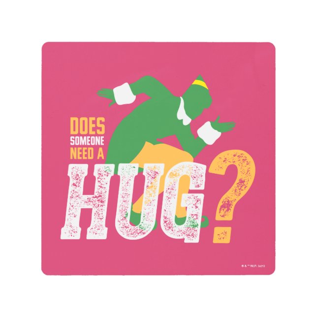 Impresión En Metal Buddy the Elf | ¿Alguien necesita un abrazo? (Anverso)