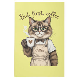 Impresión En Metal But First, Coffee Cat