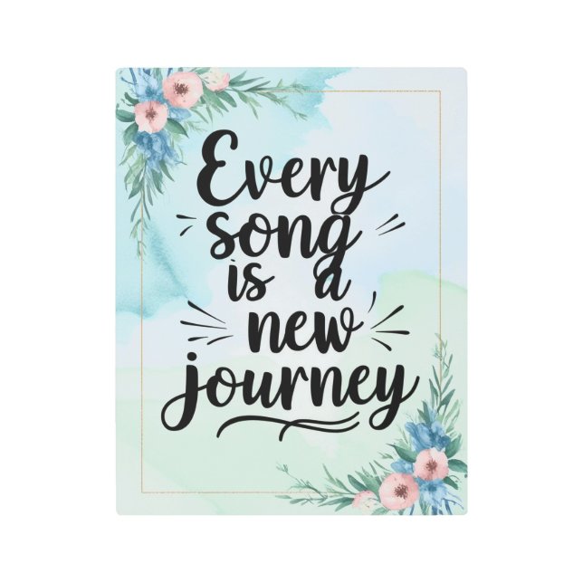 Impresión En Metal Cada canción es una nueva opción 3 (Anverso)