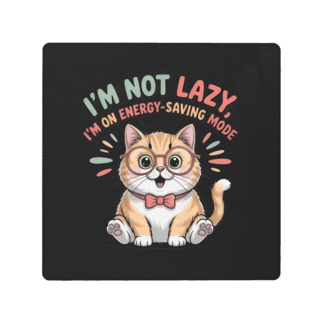 Impresión En Metal Cat in Energy Saving Mode (Anverso)