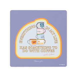 Impresión En Metal Chicas Gilmore   Gráfico de Coffee Quote