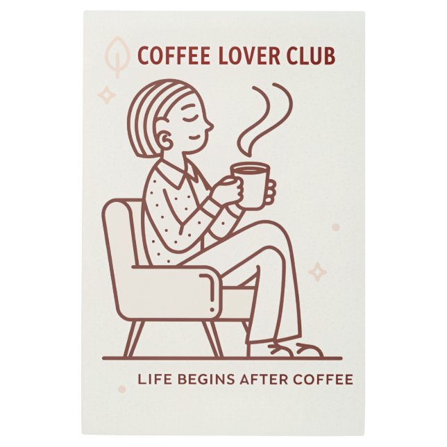 Impresión En Metal Coffee Lover Club: Life Begins After Coffee (Anverso)