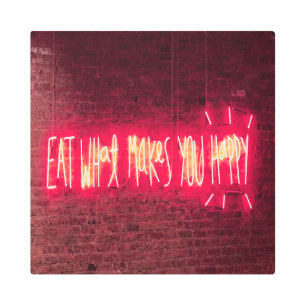 Impresión En Metal Comer Qué te hace feliz Neon Rótulo