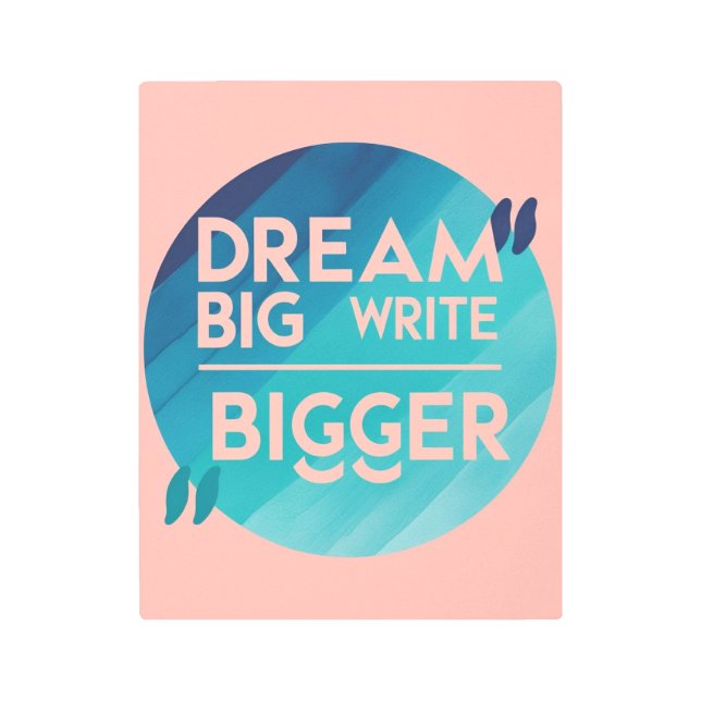 Impresión En Metal Dream Big Write Opción 2 (Anverso)