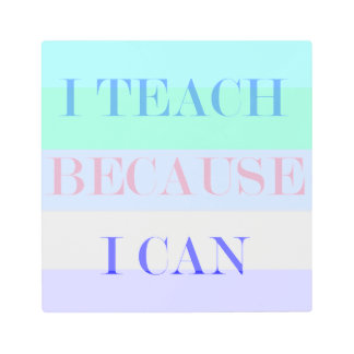 Impresión En Metal Enseño Porque Puedo