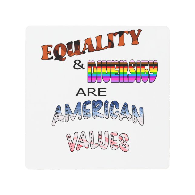 Impresión En Metal Equality & Diversity Are American Values (Anverso)