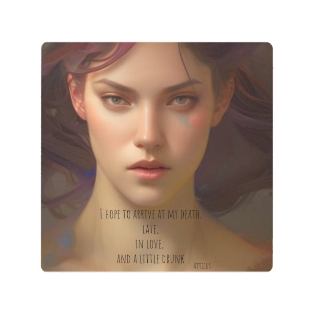 Impresión En Metal Espero llegar tarde a mi muerte, enamorado (Anverso)