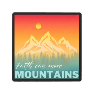 Impresión En Metal Faith puede mover la naturaleza de las montañas