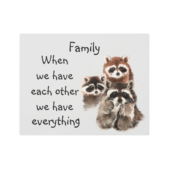 Impresión En Metal Familia inspiradora Cita divertido Raccoon Animale (Anverso)