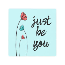 Impresión En Metal Floral, solo sé tú