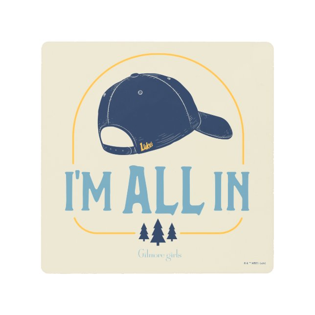 Impresión En Metal Gilmore Girls I’m All In Luke’s Hat (Anverso)