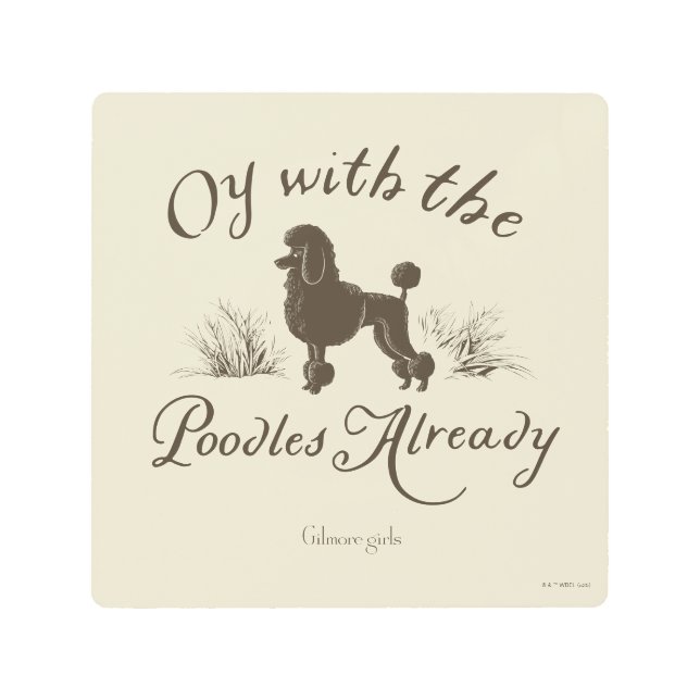 Impresión En Metal Gilmore Girls | Oy With the PoodlesDesign (Anverso)