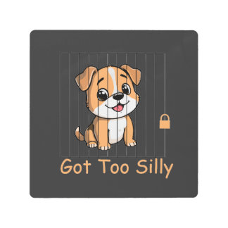 Impresión En Metal Got Too Silly Funny Dog Pun Humor