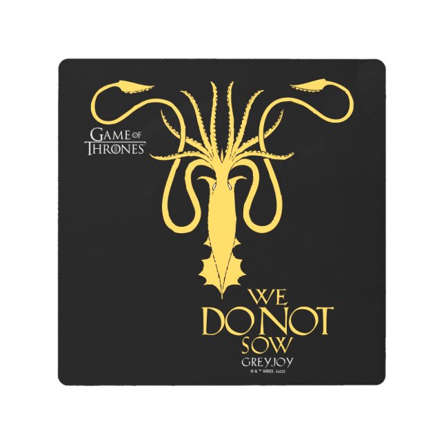 Impresión En Metal Greyjoy Sigil - We Do Not Sow (Anverso)